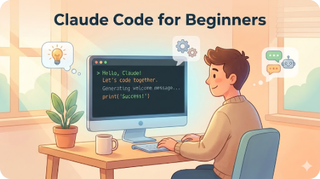 Claude Code for Beginners: Your Friendly Guide to AI-Powered Development